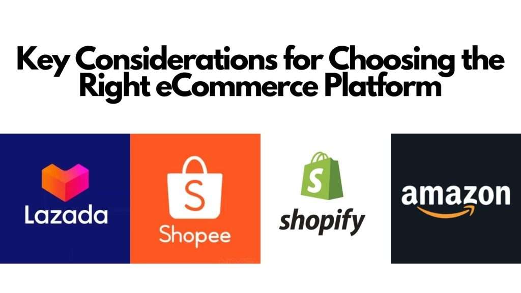 Key Considerations for Choosing the Right eCommerce Platform