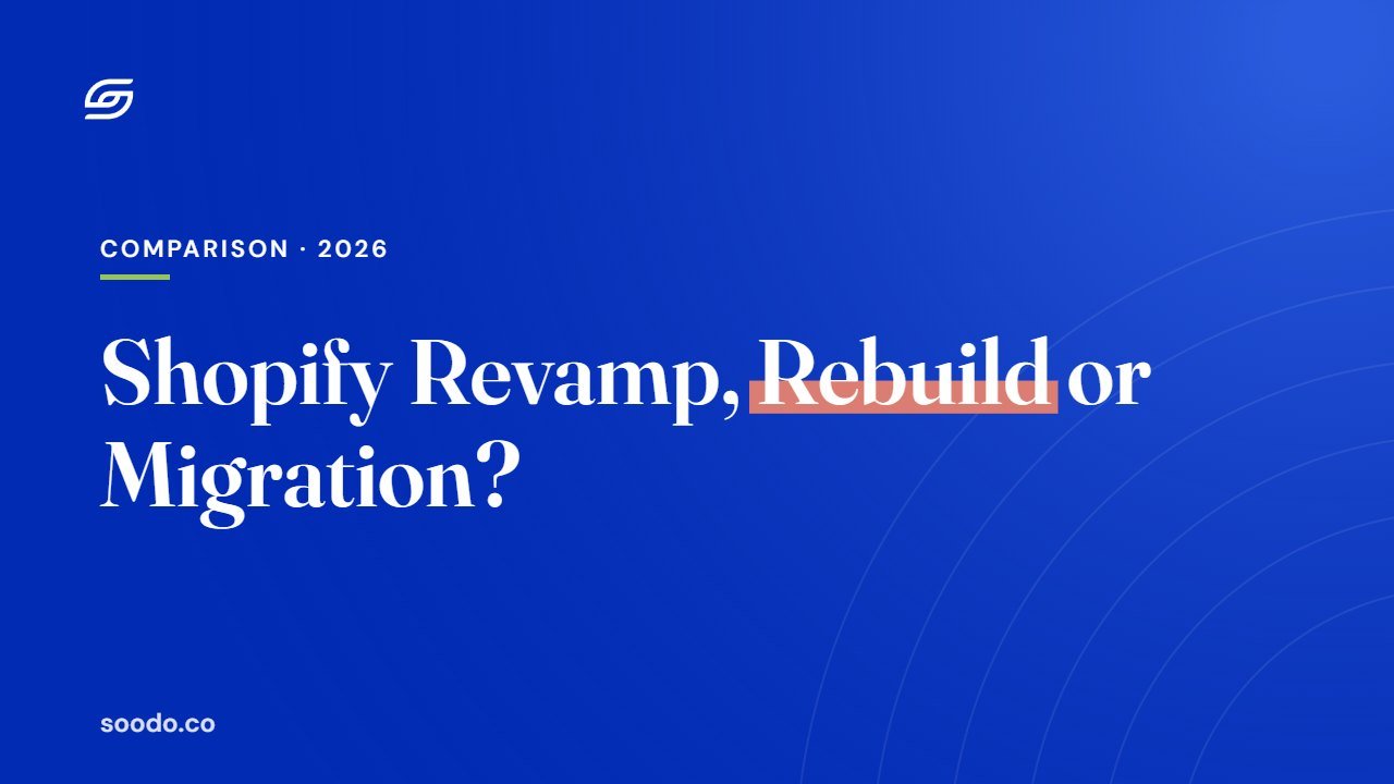 Shopify revamp vs rebuild vs migration guide